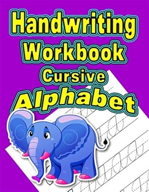 Seller image for Handwriting Workbook: Cursive - Alphabet for sale by GreatBookPrices