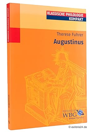 Augustinus : (Reihe: Klassische Philologie kompakt)