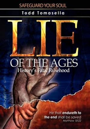 Imagen del vendedor de Lie of the Ages : History's Fatal Falsehood a la venta por GreatBookPrices