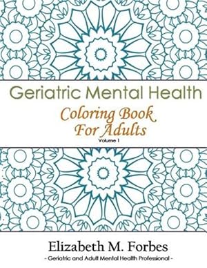 Imagen del vendedor de Geriatric Mental Health Coloring Book for Adults a la venta por GreatBookPrices