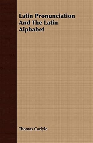 Seller image for Latin Pronunciation and the Latin Alphabet for sale by GreatBookPrices