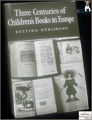 Bild des Verkufers fr Three Centuries of Children's Books in Europe zum Verkauf von BookLovers of Bath