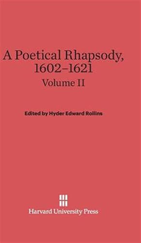 Seller image for A Poetical Rhapsody, 1602-1621, Volume II, A Poetical Rhapsody, 1602-1621 Volume II for sale by GreatBookPrices