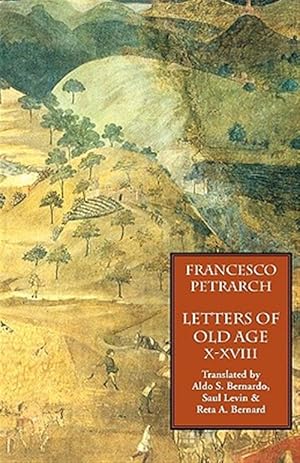 Immagine del venditore per Letters of Old Age (Rerum senilium libri) Volume 2, Books X-XVIII venduto da GreatBookPrices