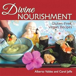 Immagine del venditore per Divine Nourishment: Gluten-Free, Vegan Recipes venduto da GreatBookPrices