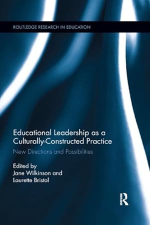 Seller image for Educational Leadership As a Culturally-constructed Practice : New Directions and Possibilities for sale by GreatBookPrices