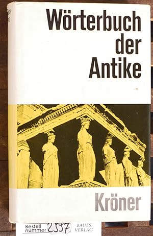 Wörterbuch der Antike mit Berücksichtigung ihres Fortwirkens