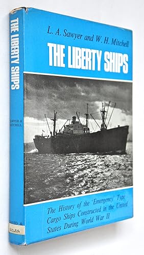 Seller image for Liberty Ships: The History of the Emergency Type Cargo Ships Constructed in the United States During World War II: The History of the 'Emergency' Type . in the United States During World War Two for sale by Roger Godden