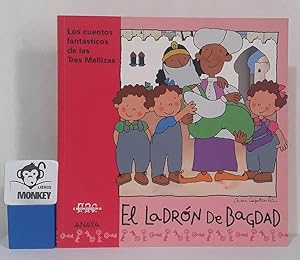 Seller image for El ladrn de Bagdad. Cuentos fantsticos de las Tres Mellizas for sale by MONKEY LIBROS