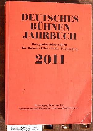 Immagine del venditore per Deutsches Bhnen-Jahrbuch, Spielzeit 2011/2012, das groe Adressbuch fr Bhne, Film, Funk und Fernsehen Herausgegeben von der Genossenschaft Deutscher Bhnen - Angehriger venduto da Baues Verlag Rainer Baues 