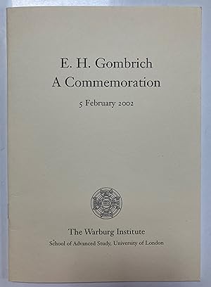 Immagine del venditore per E.H. Gombrich : a commemoration ; Logan Hall, University of London ; 5 February 2002 venduto da Joseph Burridge Books