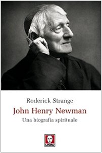 Immagine del venditore per John Henry Newman Una biografia spirituale venduto da Di Mano in Mano Soc. Coop