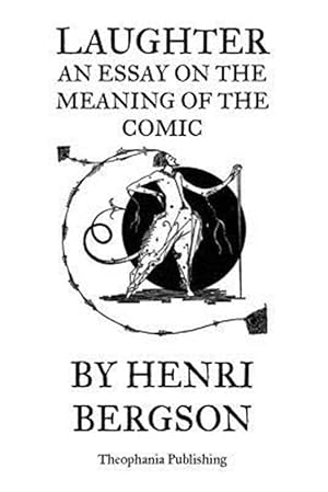 Seller image for Laughter an Essay on the Meaning of the Comic for sale by GreatBookPrices