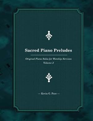 Seller image for Sacred Piano Preludes : Original Piano Solos for Worship Services for sale by GreatBookPrices