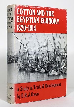 Cotton and the Egyptian Economy, 1820-1914: A Study in Trade and Development