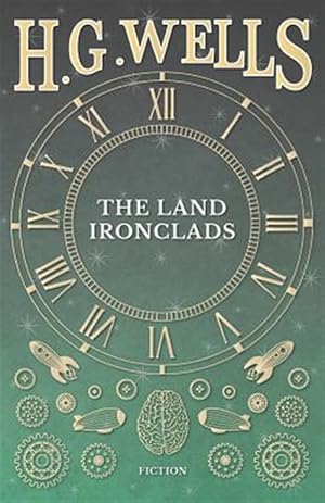 Imagen del vendedor de The Land Ironclads a la venta por GreatBookPrices