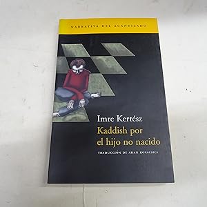 Imagen del vendedor de KADDISH POR EL HIJO NO NACIDO. a la venta por Librera J. Cintas
