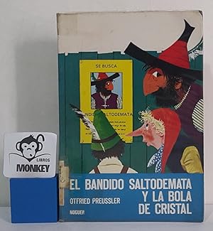 Bild des Verkufers fr El bandido Saltodemata y la bola de cristal zum Verkauf von MONKEY LIBROS