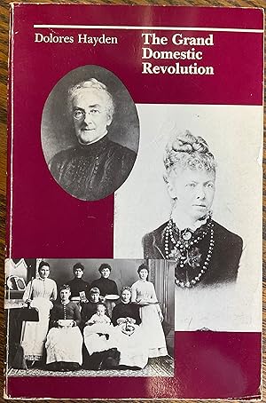 Immagine del venditore per THE GRAND DOMESTIC REVOLUTION A History of Feminist Designs for American Homes, Neighborhoods and Cities venduto da Riverow Bookshop