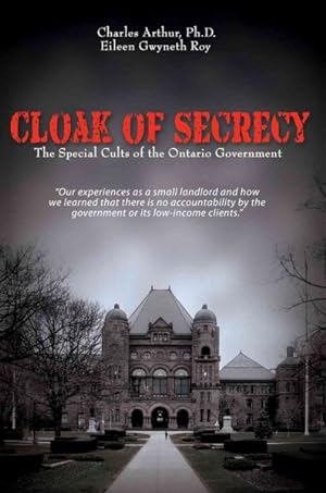 Image du vendeur pour Cloak of Secrecy : The Special Cults of the Ontario Government mis en vente par GreatBookPrices