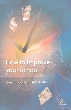 Seller image for How to Improve Your School : Giving Pupils a Voice for sale by GreatBookPrices