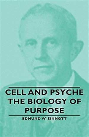 Imagen del vendedor de Cell and Psyche : The Biology of Purpose a la venta por GreatBookPrices