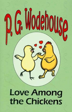 Image du vendeur pour Love Among the Chickens mis en vente par GreatBookPrices
