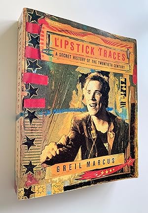 Lipstick Traces: A Secret History of the Twentieth Century.