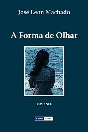 Bild des Verkufers fr A Forma de Olhar -Language: portuguese zum Verkauf von GreatBookPrices