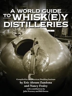 Bild des Verkufers fr A World Guide to Whisk(e)y Distilleries zum Verkauf von GreatBookPrices