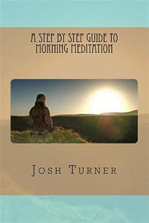 Seller image for Step by Step Guide to Morning Meditation for sale by GreatBookPrices