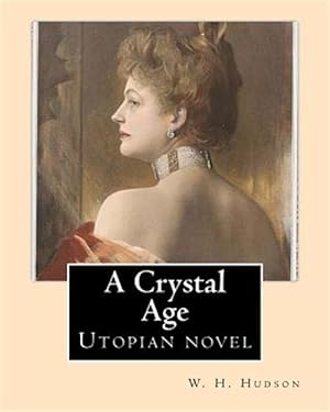Seller image for Crystal Age : Utopian Novel for sale by GreatBookPrices