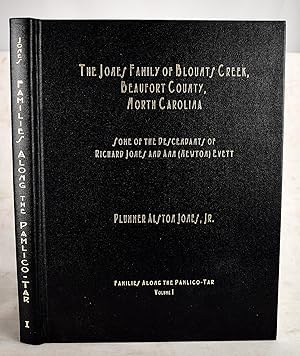 The Jones Family of Blounts Creek, Beaufort County, North Carolina (Volume 1)