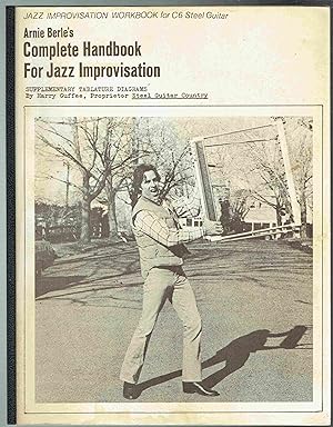 Seller image for Jazz Improvization Workbook for C6 Steel Guitar: Arnie Berle's Complete Handbook for Jazz Improvisation Supplementary Tablature Diagrams by Harry Guffee, Proprietor, STEEL GUITAR COUNTRY for sale by Hyde Brothers, Booksellers