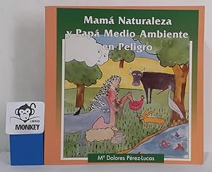 Bild des Verkufers fr Mam Naturaleza y Pap Medio Ambiente en Peligro zum Verkauf von MONKEY LIBROS