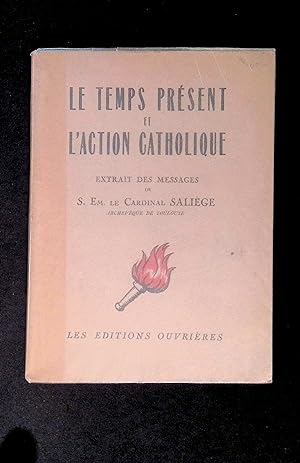 Seller image for Le temps prsent et l'action catholique Extrait des messages de S. Em. Le Cardinal Salige for sale by LibrairieLaLettre2