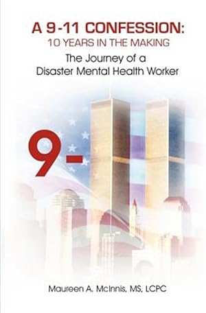 Imagen del vendedor de A 9/11 Confession: 10 Years in the Making a la venta por GreatBookPrices