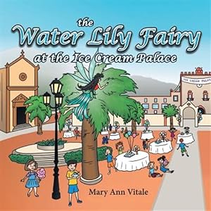 Seller image for Water Lily Fairy at the Ice Cream Palace for sale by GreatBookPrices