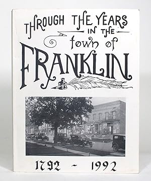 Through the Years in the Town of Franklin, 1792-1992