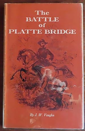 THE BATTLE OF PLATTE BRIDGE
