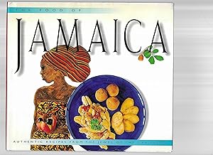 THE FOOD OF JAMAICA: Authentic Recipes from the Jewel of the Caribbean. Recipes and text by John ...