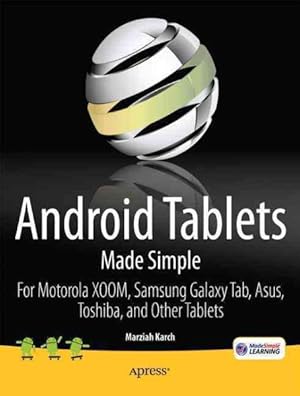 Immagine del venditore per Android Tablets Made Simple : For Motorola XOOM, Samsung Galaxy Tab, Asus, Toshiba and Other Tablets venduto da GreatBookPrices