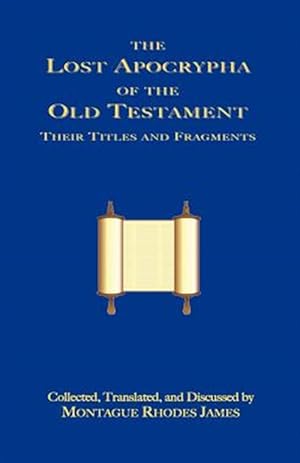Imagen del vendedor de Lost Apocrypha of the Old Testament a la venta por GreatBookPrices
