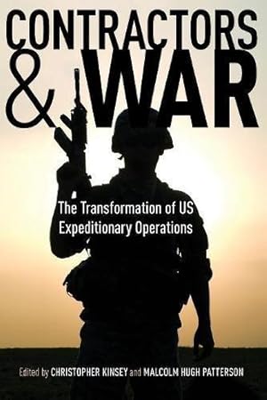 Bild des Verkufers fr Contractors and War: The Transformation of United States Expeditionary Operations (Stanford Security Studies) zum Verkauf von WeBuyBooks
