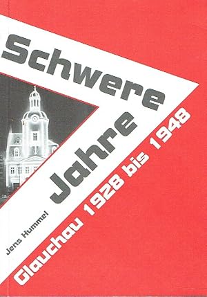 Schwere Jahre Glauchau 1928 bis 1948