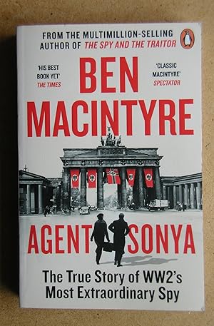 Agent Sonya: The True Story of WW2's Most Extraordinary Spy.