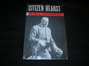 Bild des Verkufers fr Citizen Hearst : a biography of William Randolph Hearst zum Verkauf von WeBuyBooks