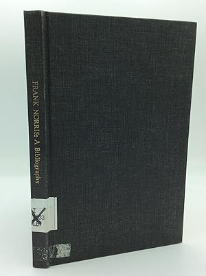 Seller image for FRANK NORRIS: A Bibliography for sale by Kubik Fine Books Ltd., ABAA