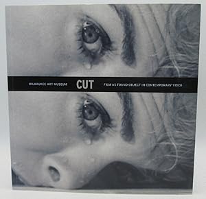 Seller image for Cut: Film As Found Object In Contemporary Video for sale by Ivy Ridge Books/Scott Cranin