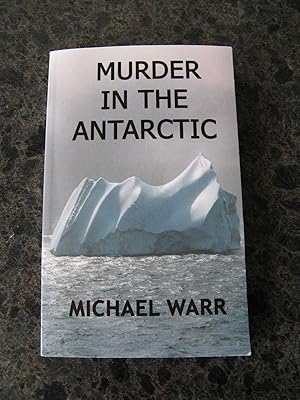 Bild des Verkufers fr MURDER IN THE ANTARCTIC: A How-Done It zum Verkauf von Polar Books